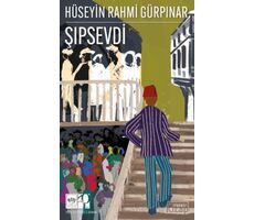 Şıpsevdi (Günümüz Türkçesiyle) - Hüseyin Rahmi Gürpınar - Ötüken Neşriyat