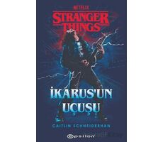 Stranger Things: İkarusun Uçuşu - Caitlin Schneiderhan - Epsilon Yayınevi