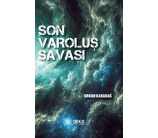 Son Varoluş Savaşı - Orkan Karadağ - Gece Kitaplığı