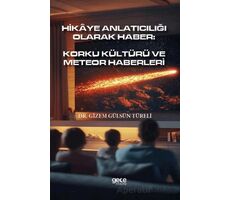 Hikâye Anlatıcılığı Olarak Haber: Korku Kültürü Ve Meteor Haberleri