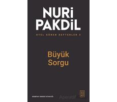 Otel Gören Defterler 3: Büyük Sorgu - Nuri Pakdil - Ketebe Yayınları