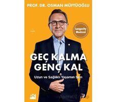 Geç Kalma Genç Kal - Osman Müftüoğlu - Doğan Kitap