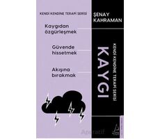 Kaygı - Şenay Kahraman - Destek Yayınları