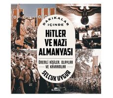 Dakikalar İçinde Hitler ve Nazi Almanyası - Selçuk Uygur - Kronik Kitap