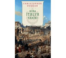 Kısa İtalya Tarihi - Christopher Duggan - Kronik Kitap