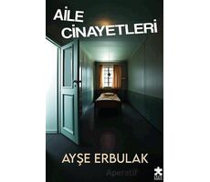 Aile Cinayetleri - Ayşe Erbulak - Eksik Parça Yayınları