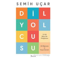 Dil Yolcusu - Semih Uçar - Koridor Yayıncılık