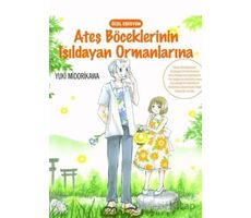 Ateş Böceklerinin Işıldayan Ormanlarına - Yuki Midorikawa - Komikşeyler Yayıncılık