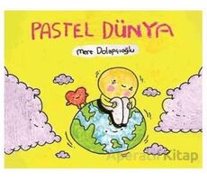 Pastel Dünya - Mert Dolapçıoğlu - Komikşeyler Yayıncılık