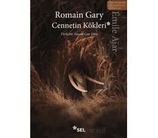 Cennetin Kökleri - Romain Gary - Sel Yayıncılık