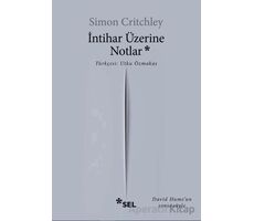 İntihar Üzerine Notlar - Simon Critchley - Sel Yayıncılık