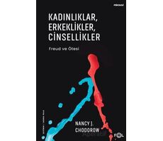 Kadınlıklar, Erkeklikler, Cinsellikler – Freud ve Ötesi– - Nancy J. Chodorow - Fol Kitap