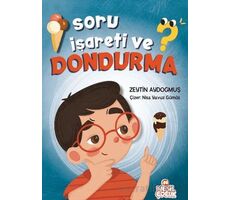 Soru İşareti ve Dondurma - Zeytin Aydoğmuş - Nesil Çocuk Yayınları