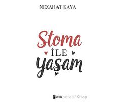 Stoma ile Yaşam - Nezahat Kaya - Parola Yayınları