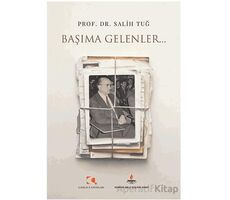 Başıma Gelenler... - Salih Tuğ - Çamlıca Yayınları