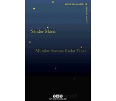 Mumlar Sonuna Kadar Yanar - Sandor Marai - Yapı Kredi Yayınları