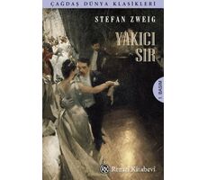 Yakıcı Sır - Stefan Zweig - Remzi Kitabevi