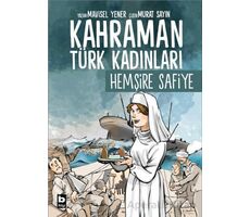 Kahraman Türk Kadınları Hemşire Safiye - Mavisel Yener - Bilgi Yayınevi