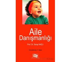 Aile Danışmanlığı - Serap Nazlı - Anı Yayıncılık