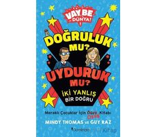 Vay Be Dünya! - Doğruluk mu? Uyduruk mu? İki Yanlış Bir Doğru - Mindy Thomas - Domingo Yayınevi