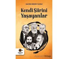 Kendi Şiirini Yaşayanlar - Hacire Büküm Yılmaz - Cezve Kitap