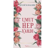 Umut Hep Vardı - Gülsüm Baldiş - Togan Yayıncılık