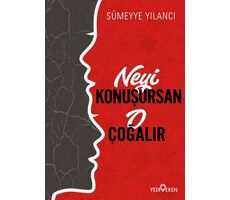 Neyi Konuşursan O Çoğalır - Sümeyye Yılancı - Yediveren Yayınları