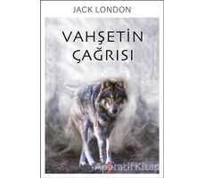 Vahşetin Çağrısı - Jack London - Yakamoz Yayınevi