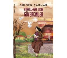 Hayallerine Uçan Güvercinler - Gülsen Çakmak - Festival Yayıncılık