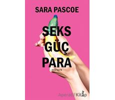 Seks Güç Para - Sara Pascoe - Flu Kitap