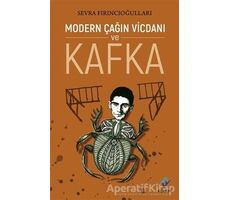 Modern Çağın Vicdanı ve Kafka - Sevra Fırıncıoğulları - Ferfir Yayıncılık