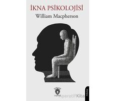 İkna Psikolojisi - William Macpherson - Dorlion Yayınları