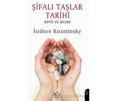 Şifalı Taşlar Tarihi - İsidore Kozminsky - Dorlion Yayınları