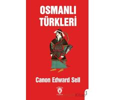 Osmanlı Türkleri - Canon Edward Sell - Dorlion Yayınları