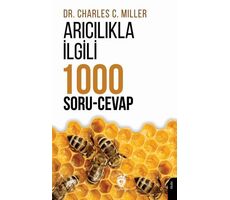 Arıcılıkla İlgili Bin Soru Cevap - Charles C. Miller - Dorlion Yayınları