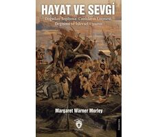 Hayat ve Sevgi Doğadan Topluma: Canlıların Üremesi, Değişimi ve İşlevsel Uyumu