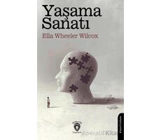 Yaşama Sanatı - Ella Wheeler Wilcox - Dorlion Yayınları