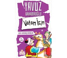 Vatan İçin - Yavuz Bahadıroğlu - Nesil Çocuk Yayınları