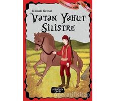 Vatan Yahut Silistre - Çocuk Klasikleri 28 - Namık Kemal - Yediveren Çocuk