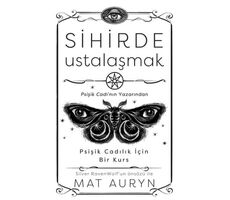 Sihirde Ustalaşmak - Mat Auryn - Butik Yayınları