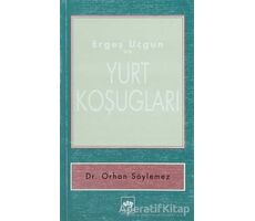 Ergeş Uçgun ve Yurt Koşugları - Kolektif - Ötüken Neşriyat