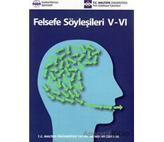 Felsefe Söyleşileri V-VI - Betül Çotuksöken - Maltepe Üniversitesi Yayınları