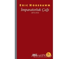 İmparatorluk Çağı 1875-1914 - Eric J. Hobsbawm - Dost Kitabevi Yayınları