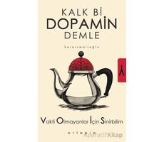 Kalk Bi Dopamin Demle - M. Ali Karaismailoğlu - Ortapia Yayınları