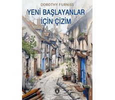 Yeni Başlayanlar İçin Çizim - Dorothy Furniss - Dorlion Yayınları