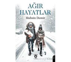 Ağır Hayatlar - Muhsin Demir - Dorlion Yayınları