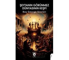 Şeytanın Görünmez Dünyasının Keşfi - George Sinclair - Dorlion Yayınları