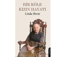 Bir Köle Kızın Hayatı - Linda Brent - Dorlion Yayınları