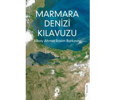 Marmara Denizi Kılavuzu - Ahmet Rasim Barkınay - Dorlion Yayınları