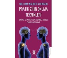 Pratik Zihin Okuma Teknikleri Düşünce Aktarımı, Telepati, Zihinsel Krizler, Zihinsel Raporlama